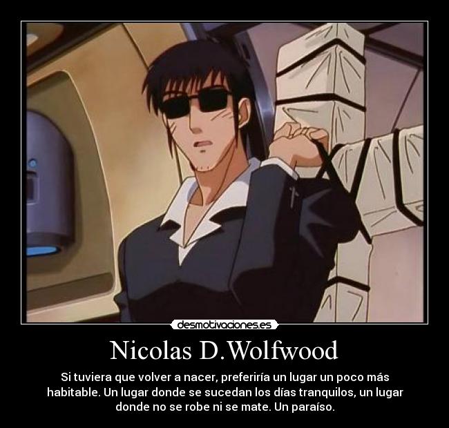 Nicolas D.Wolfwood - 