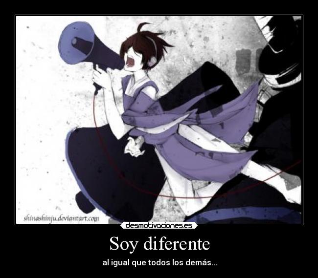 Soy diferente - al igual que todos los demás...