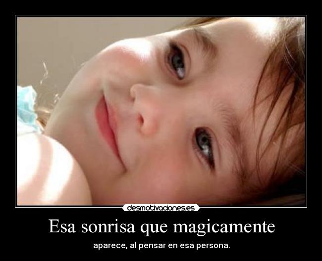 Esa sonrisa que magicamente - 