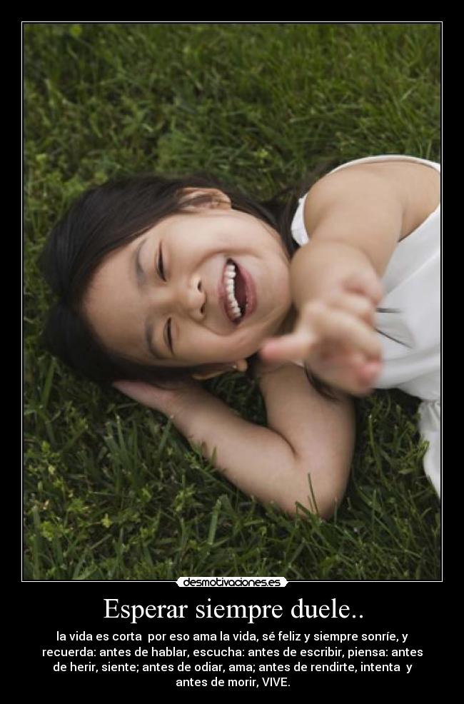 Esperar siempre duele.. - 