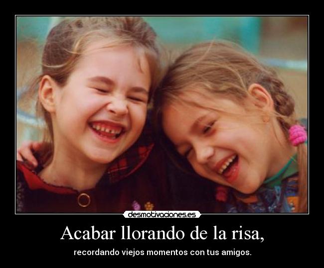 carteles risa amigos siempre ekhi carlota izaskun enara irene garazi itziar amaia lara desmotivaciones