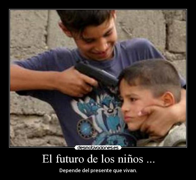 El futuro de los niños ... -