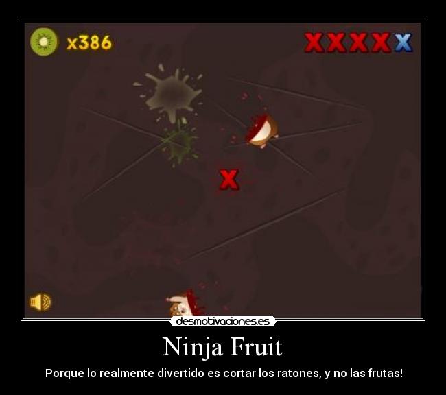 Ninja Fruit - Porque lo realmente divertido es cortar los ratones, y no las frutas!