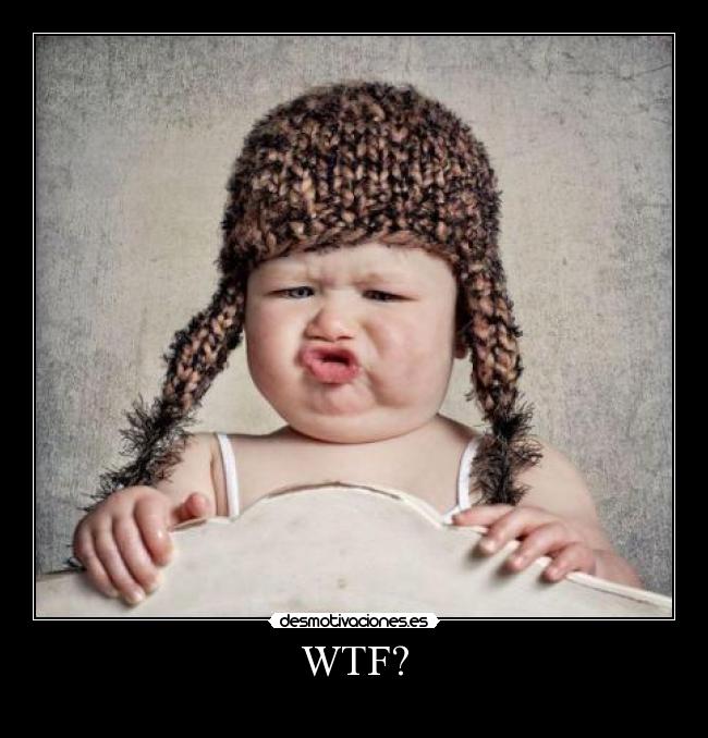 WTF? -