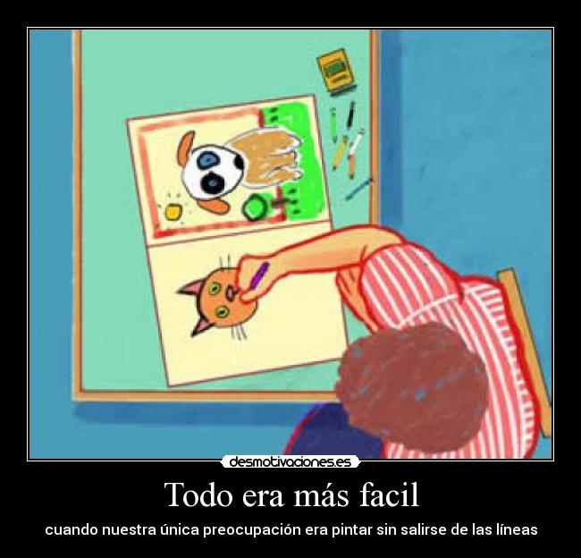 Todo era más facil -