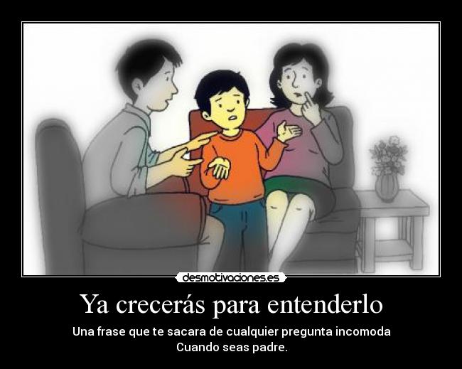 carteles padres grande crecer para entenderlo cuando desmotivaciones