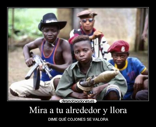 Mira a tu alrededor y llora - DIME QUÉ COJONES SE VALORA