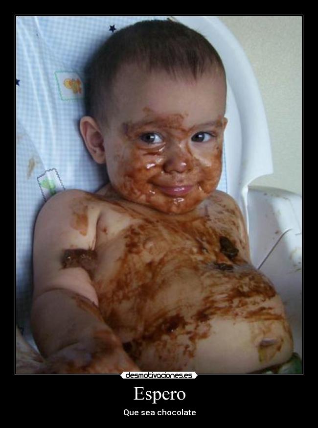 Espero - Que sea chocolate