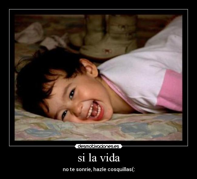 si la vida -