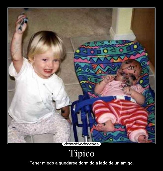 Típico - Tener miedo a quedarse dormido a lado de un amigo.