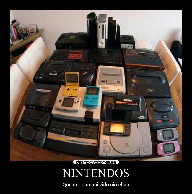 NINTENDOS - Que seria de mi vida sin ellos.