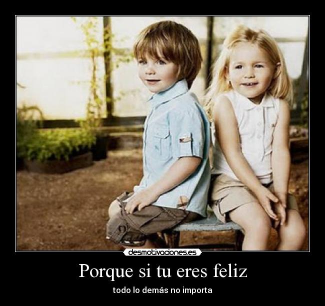 Porque si tu eres feliz - 