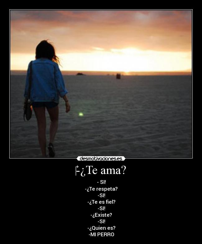 -¿Te ama? -