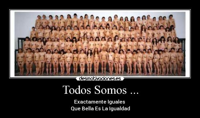 Todos Somos ... -