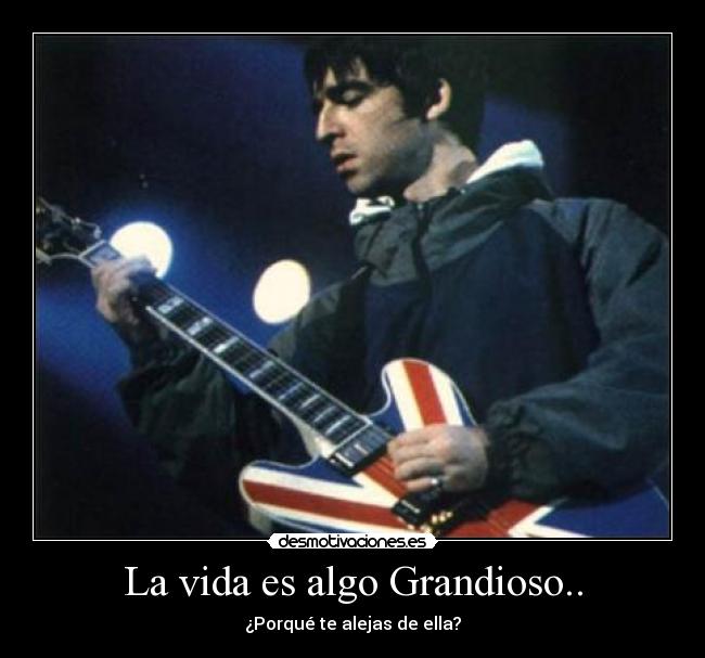 carteles vida noel gallagher oasis desmotivaciones
