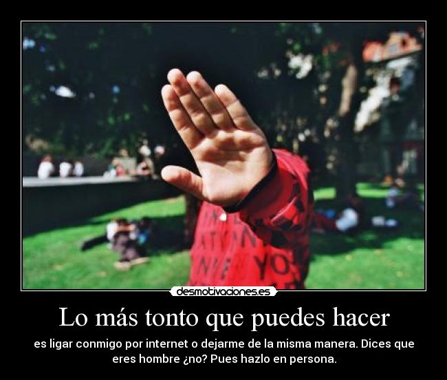 Lo más tonto que puedes hacer - 