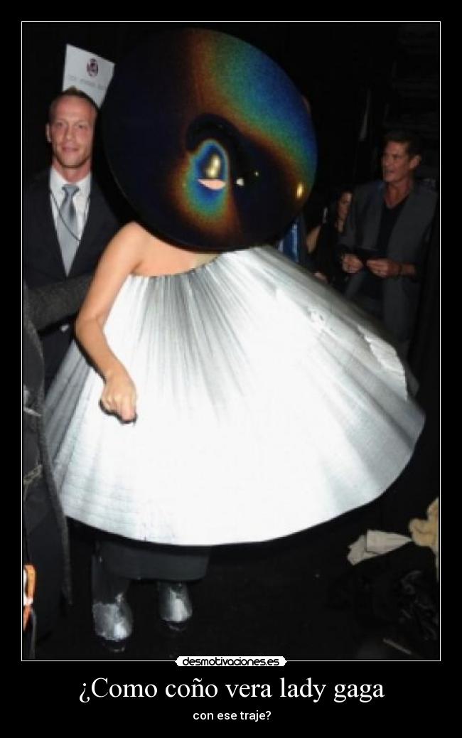 ¿Como coño vera lady gaga - 
