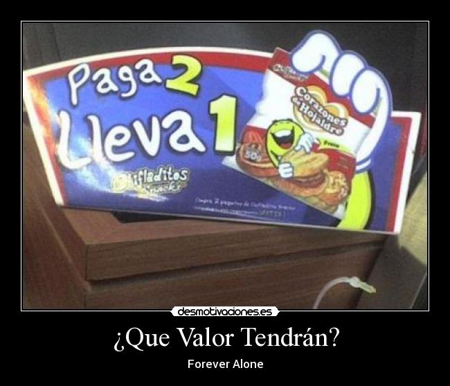 ¿Que Valor Tendrán? - Forever Alone