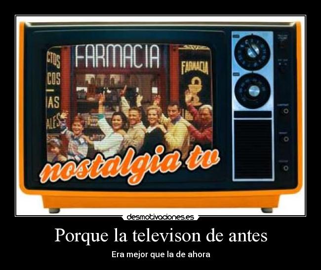 Porque la televison de antes - 