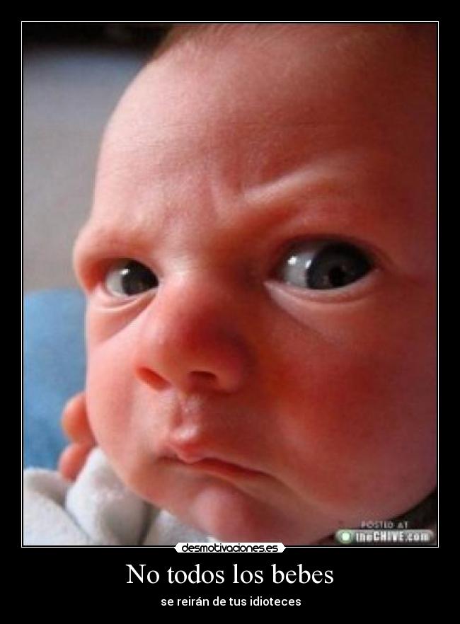 No todos los bebes - 