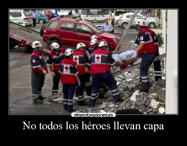 No todos los héroes llevan capa - 