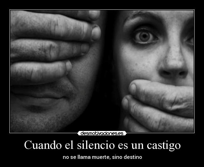 Cuando el silencio es un castigo - 