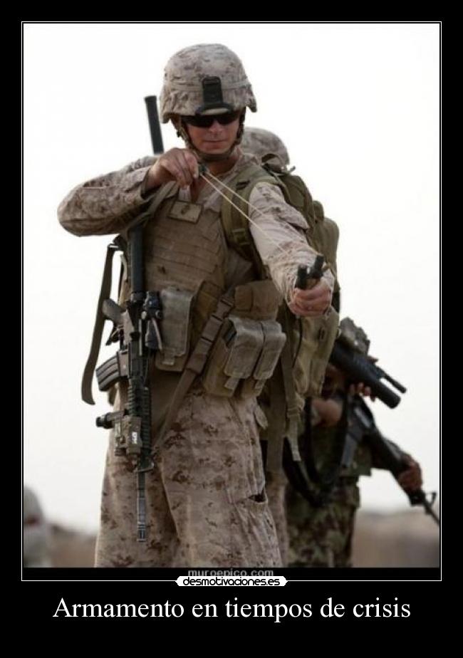 Armamento en tiempos de crisis - 
