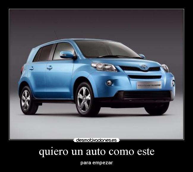 quiero un auto como este - 