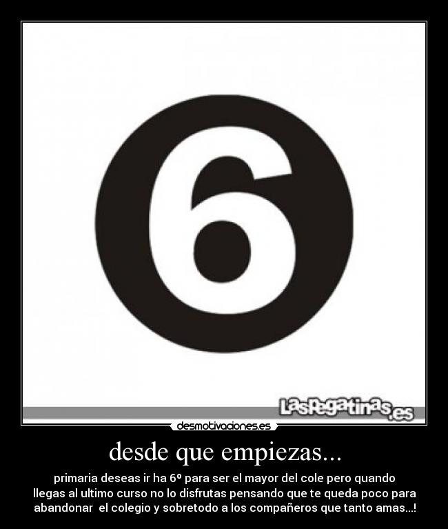 desde que empiezas... -