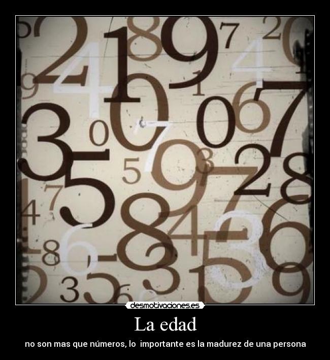La edad -