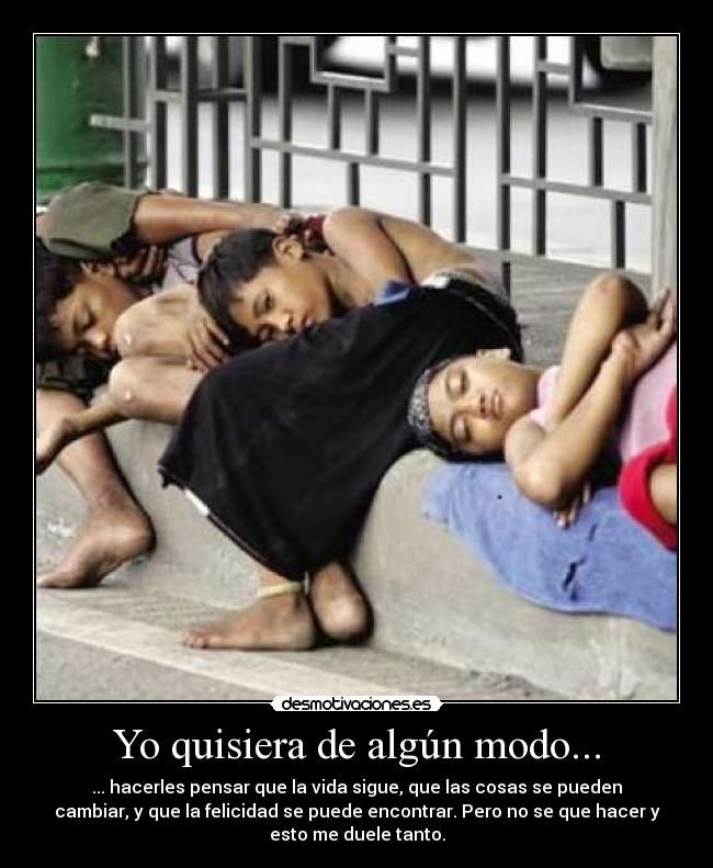 Yo quisiera de algún modo... -