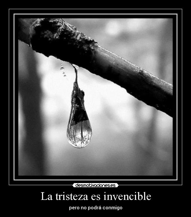 La tristeza es invencible - 