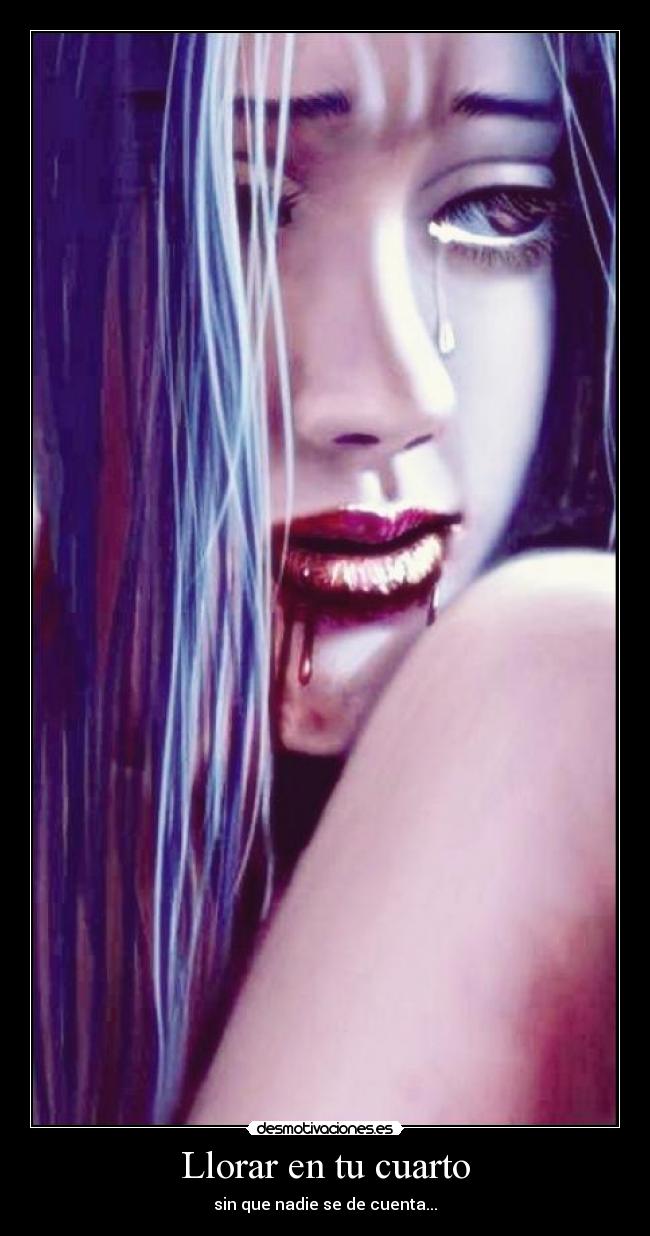 Llorar en tu cuarto -