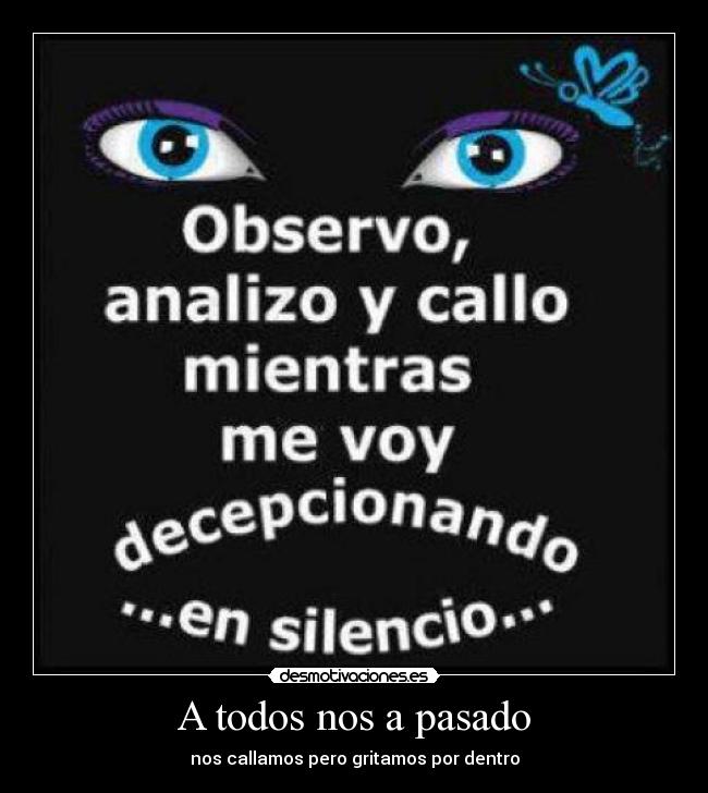 A todos nos a pasado -