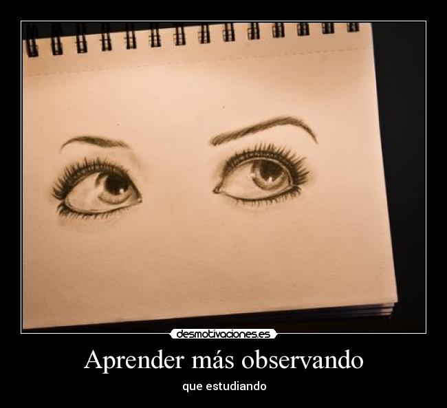 Aprender más observando - que estudiando