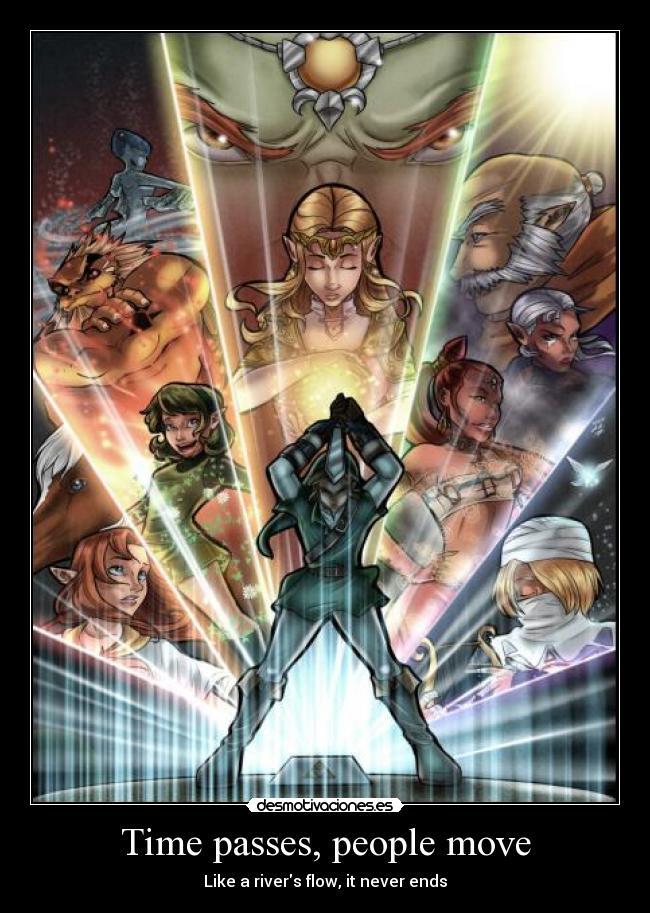 Time passes, people move - Like a rivers flow, it never ends