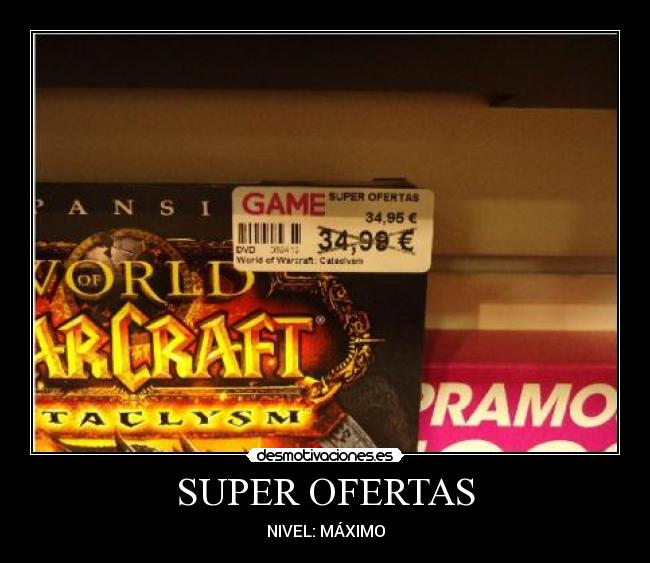 SUPER OFERTAS - NIVEL: MÁXIMO