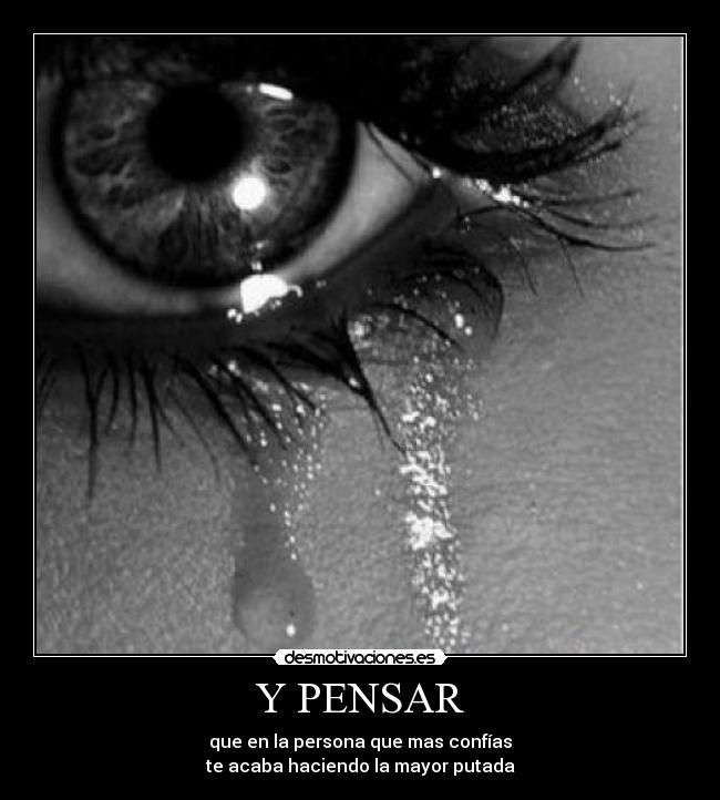 Y PENSAR -