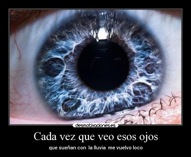 Cada vez que veo esos ojos -
