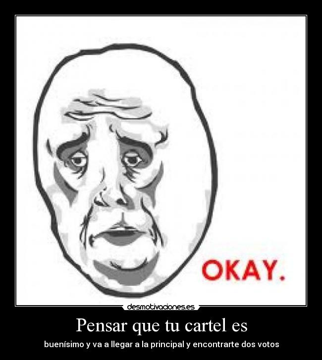 Pensar que tu cartel es -