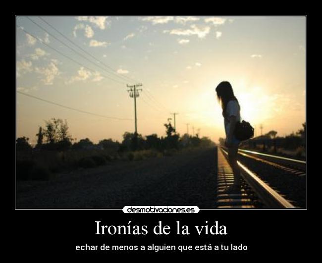 Ironías de la vida -