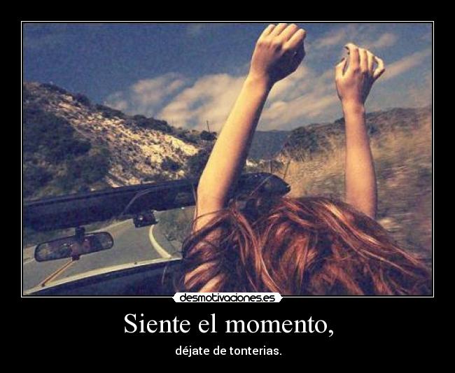 Siente el momento, - 