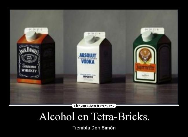 Alcohol en Tetra-Bricks. - Tiembla Don Simón