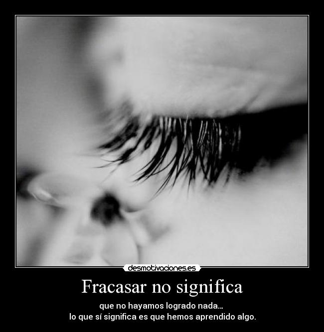 Fracasar no significa -