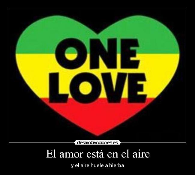 El amor está en el aire - y el aire huele a hierba