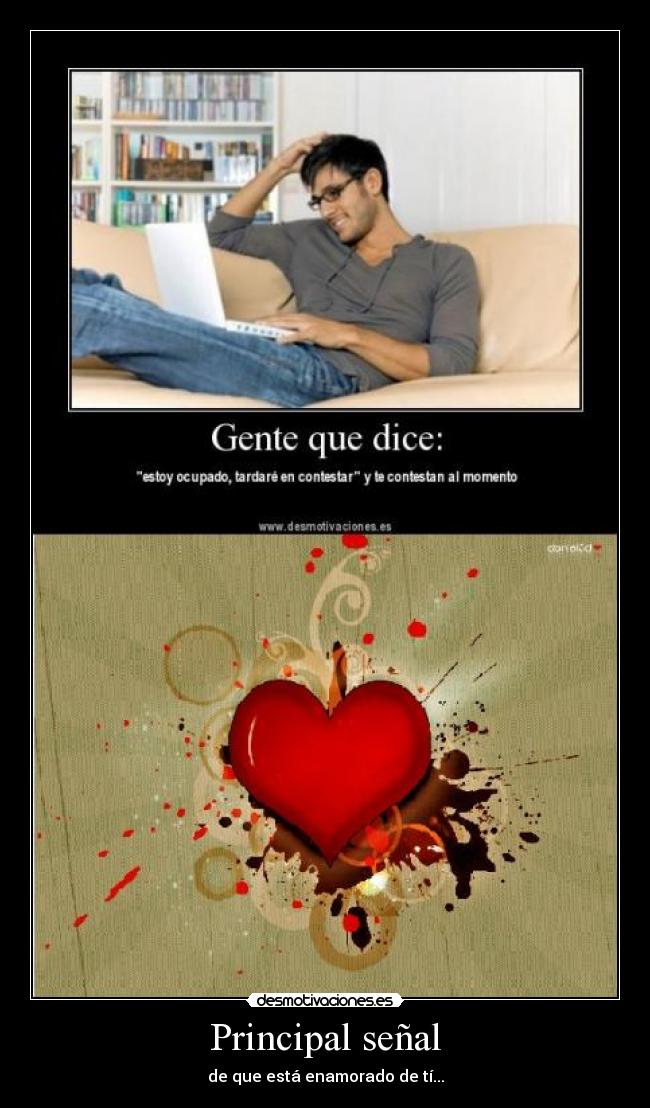 Principal señal - de que está enamorado de tí...