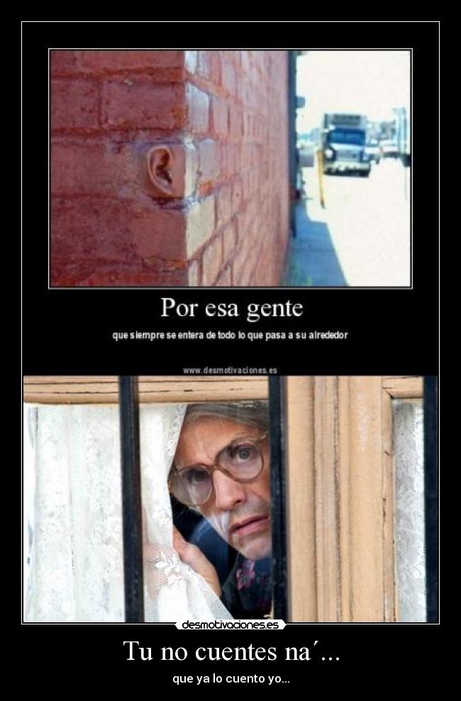 Tu no cuentes na´... - que ya lo cuento yo...