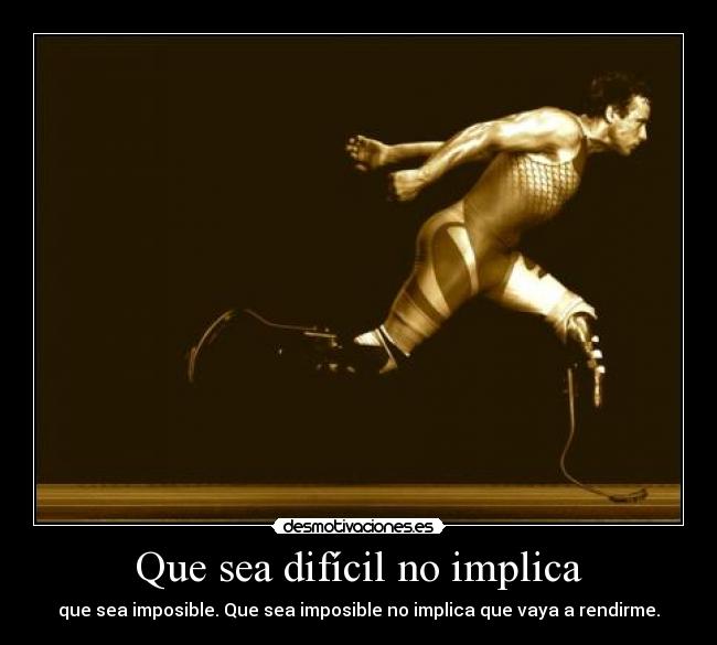 Que sea difícil no implica -
