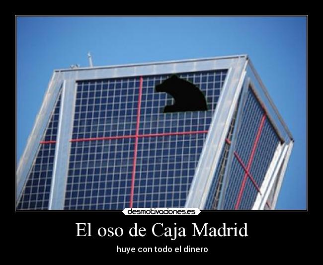 El oso de Caja Madrid - huye con todo el dinero