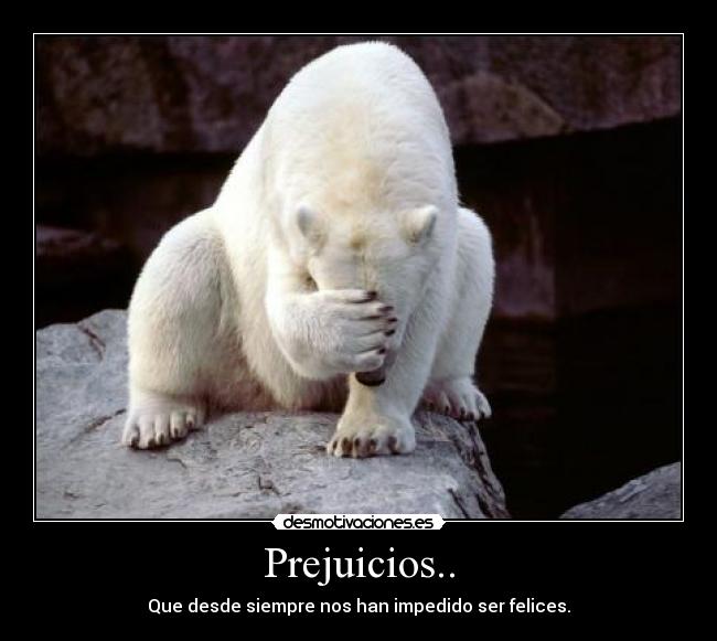Prejuicios.. - 